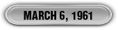 March 6 1961