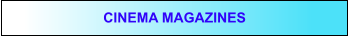 CINEMA MAGAZINES