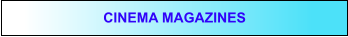 CINEMA MAGAZINES