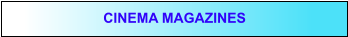 CINEMA MAGAZINES