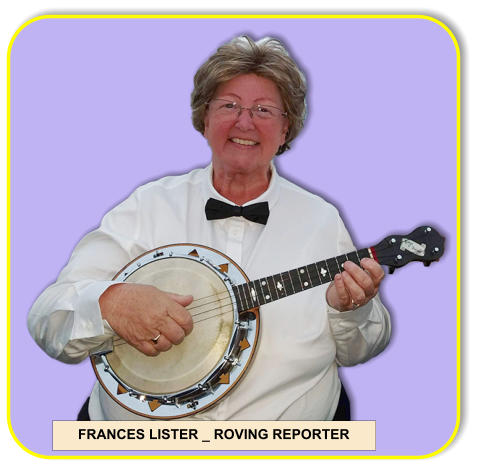 FRANCES LISTER _ ROVING REPORTER