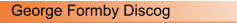 George Formby Discog