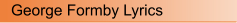George Formby Lyrics