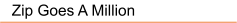 Zip Goes A Million