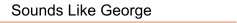Sounds Like George