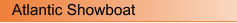 Atlantic Showboat