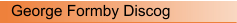 George Formby Discog