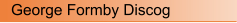 George Formby Discog