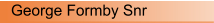 George Formby Snr