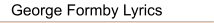 George Formby Lyrics