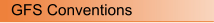 GFS Conventions