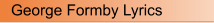 George Formby Lyrics