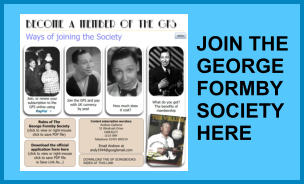 JOIN THE GEORGE FORMBY SOCIETY HERE