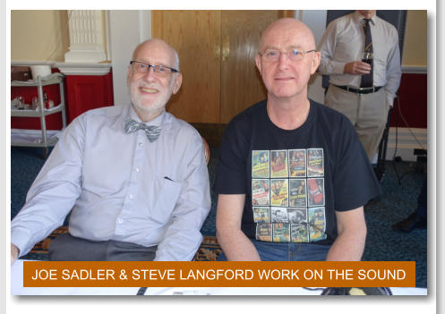 JOE SADLER & STEVE LANGFORD WORK ON THE SOUND
