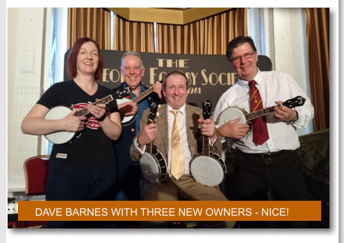 DAVE BARNES WITH THREE NEW OWNERS - NICE!