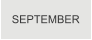 SEPTEMBER