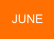 JUNE