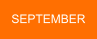SEPTEMBER